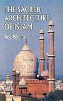The Sacred Architecture of Islam