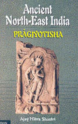 Ancient North - East India :  Pragjyotisha