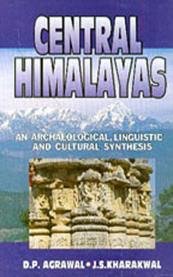 Central Himalayas - An Archaeological, Linguistic And Cultural Synthesis