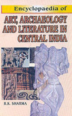 Encyclopaedia of Art,  Archaeology and Literature in Central India   (Set of 2 Vols)