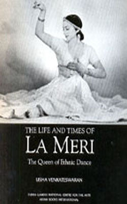 The Life And Times of La Meri - The Queen of Ethnic Dance