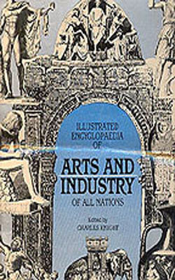 Illustrated Encyclopaedia of Arts and Industry of All Nations      (2 Vol Set)