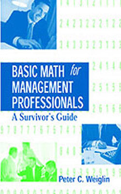Basic Math for Management Professionals - A Survivor’s Guide