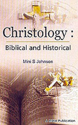 Christology - Biblical and Historical