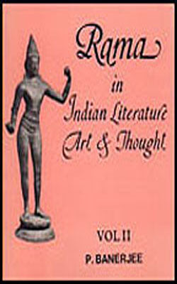 Rama in Indian Literature, Art and Thought   -  2 Vol Set