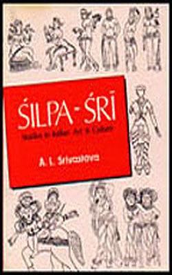Silpa-Sri : Studies in Indian Art and Culture