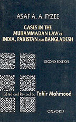 Cases in the Muhammadan Law of India, Pakistan and Bangladesh - Second Edition