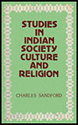 Studies in Indian Society, Culture and Religion