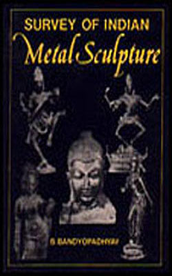 Survey of Indian Metal Sculpture