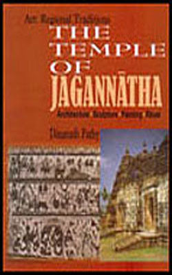 The Temple of Jagannatha - Architecture, Sculpture, Painting and Ritual