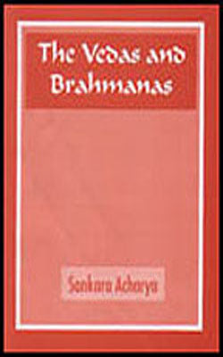 The Vedas and Brahmanas