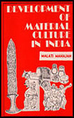 Development of Material Culture in Ancient India