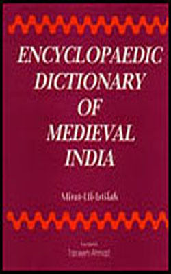 Encyclopaedic Dictionary of Medieval India (Mirat-ul-istilah)