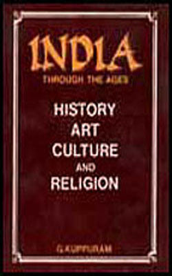 India through the Ages : History, Art, Culture and Religion (Set in 2 Volumes)
