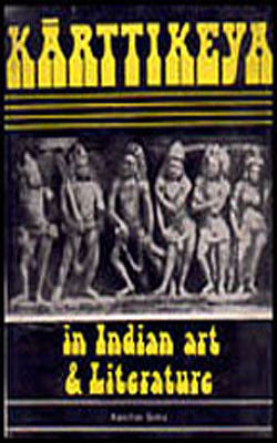 Kartikeya in Indian Art and Literature