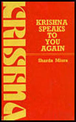 Krishna Speaks to you Again