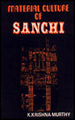 Material Culture of Sanchi