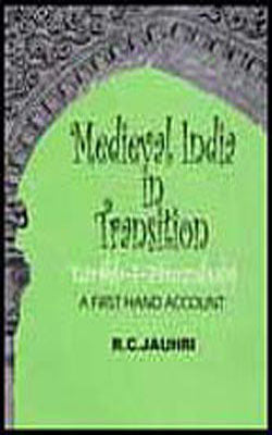 Medieval India in Transition: Tarikh-I-Firozshahi - A First Hand Account