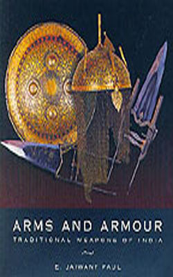 Arms And Armour -Traditional Weapons of India