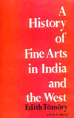A History of Fine Arts in India and the West