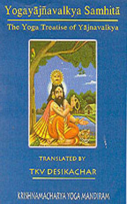Yogayajnavalkya Samhita - The Yoga Treatise of Yajnavalkya