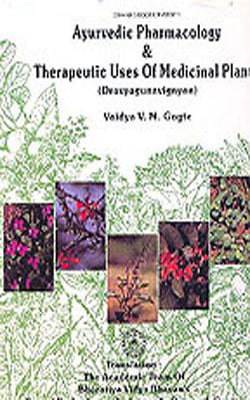 Ayurvedic Pharmacology & Therapeutic Uses of Medicinal Plants - Dravyagunavignyan
