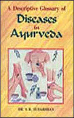 A Descriptive Glossary of Diseases in Ayurveda