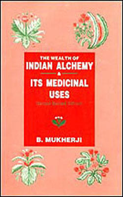 The Wealth of Indian Alchemy & Its Medicinal Uses   (Set of  2 Volumes)