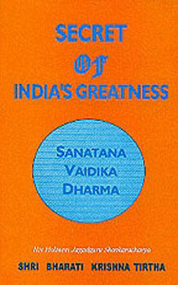 Secret of India’s Greatness - Sanatana Vaidika Dharma