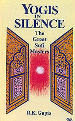 Yogis in Silence-The Great Sufi Masters
