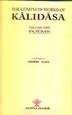 The Complete Works of Kalidasa - Vol 1 - Poems
