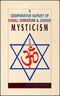 A Comparative Survey of Hindu, Christian and Jewish Mysticism