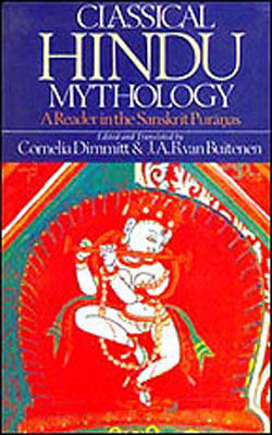 Classical Hindu Mythology  -  A Reader in the Sanskrit Puranas