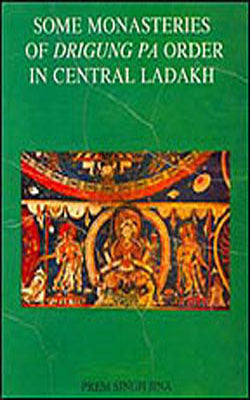 Some Monasteries of Dringung Pa Order in Central Ladakh