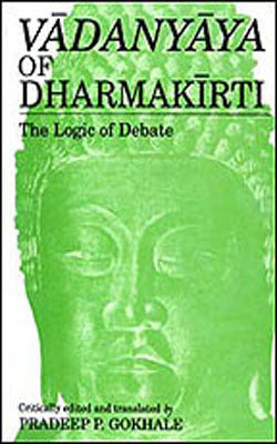 Vadanyaya of Dharmakirti - The Logic of Debate