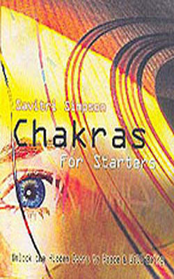 Chakras for Starters - Unlock the Hidden Doors to Peace and Well-Being