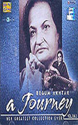 Begum Akhtar - A Journey - Her Greatest Collection Ever (2 MUSIC CD SET)
