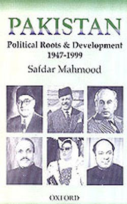 Pakistan - Political Roots and Development 1947-1999