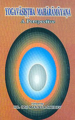 Yogavasistha Maharamayana  -  A Perspective