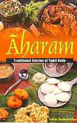 Aharam - The Best of Traditional Cuisine of Tamil Nadu