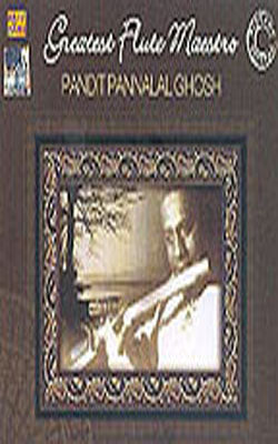 Greatest Flute Maestro - Pandit Pannalal Ghosh (MUSIC CD)