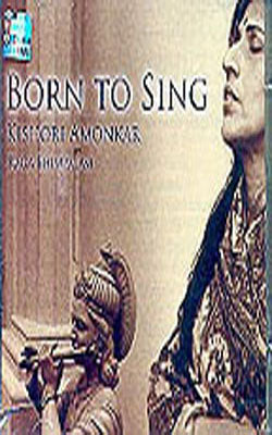 Born To Sing - Kishori Amonkar (MUSIC CD)