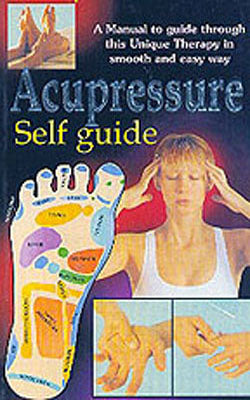 Acupressure Self Guide - A Manual to Guide Through