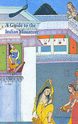 A Guide to the Indian Miniature