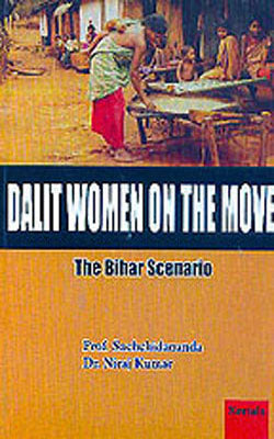 Dalit Women on the Move - The Bihar Scenario