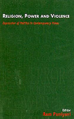 Religion, Power and Violence - Expression of Politics in Contemporary Times