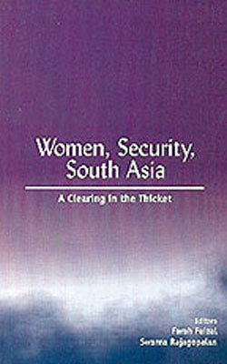 Women, Security, South Asia - A Clearing in the Thicket