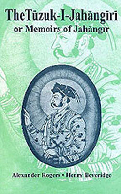 The Tuzuk-i-Jahangiri or Memoirs of Jahangir