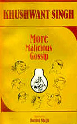 Khushwant Singh: More Malicious Gossip