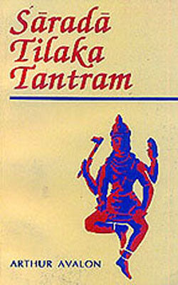 Sarada Tilaka Tantram  (Text with Introduction)